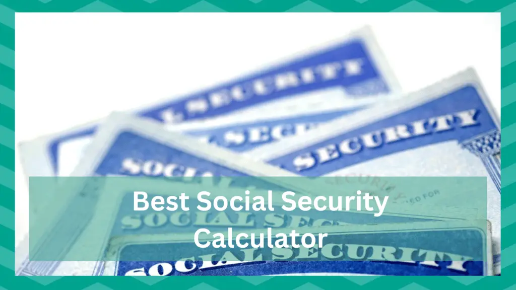 best social security benefit calculator